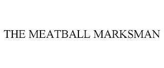 THE MEATBALL MARKSMAN trademark