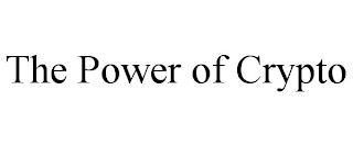 THE POWER OF CRYPTO trademark