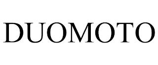 DUOMOTO trademark