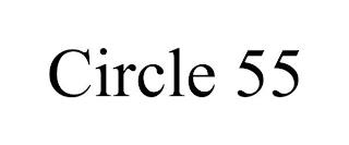 CIRCLE 55 trademark