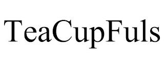 TEACUPFULS trademark