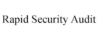 RAPID SECURITY AUDIT trademark