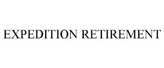 EXPEDITION RETIREMENT trademark