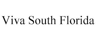 VIVA SOUTH FLORIDA trademark