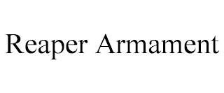 REAPER ARMAMENT trademark