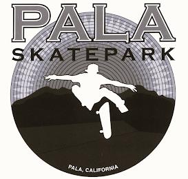 PALA SKATEPARK PALA, CALIFORNIA trademark