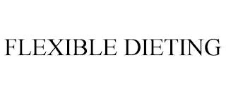 FLEXIBLE DIETING trademark