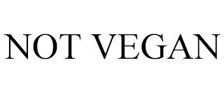 NOT VEGAN trademark