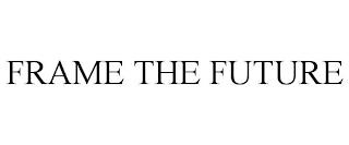 FRAME THE FUTURE trademark