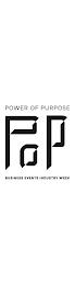 POWER OF PURPOSE POP BUSINESS EVENTS INDUSTRY WEEK trademark