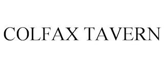 COLFAX TAVERN trademark