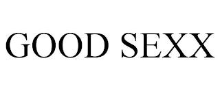 GOOD SEXX trademark