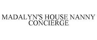 MADALYN'S HOUSE NANNY CONCIERGE trademark