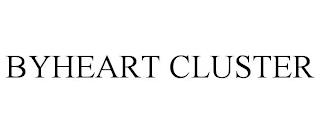 BYHEART CLUSTER trademark