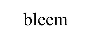 BLEEM trademark