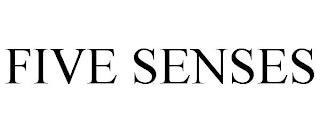 FIVE SENSES trademark