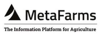 METAFARMS THE INFORMATION PLATFORM FOR AGRICULTURE trademark