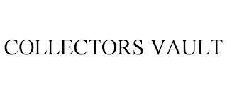 COLLECTORS VAULT trademark