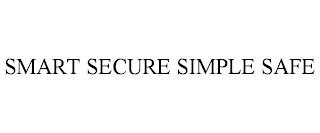 SMART SECURE SIMPLE SAFE trademark