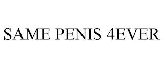 SAME PENIS 4EVER trademark