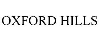 OXFORD HILLS trademark