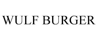 WULF BURGER trademark