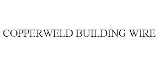 COPPERWELD BUILDING WIRE trademark