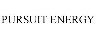 PURSUIT ENERGY trademark