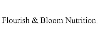 FLOURISH & BLOOM NUTRITION trademark