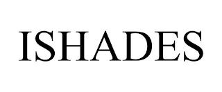 ISHADES trademark