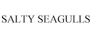 SALTY SEAGULLS trademark