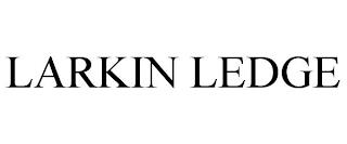 LARKIN LEDGE trademark