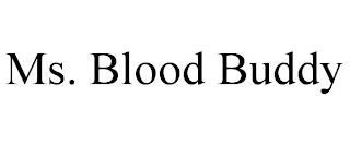 MS. BLOOD BUDDY trademark