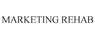 MARKETING REHAB trademark