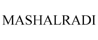 MASHALRADI trademark