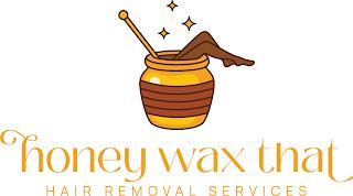 HONEY WAX THAT HAIR REMOVAL SERVICES trademark