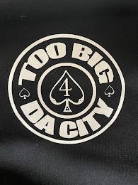 TOO BIG 4 DA CITY trademark