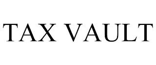 TAX VAULT trademark