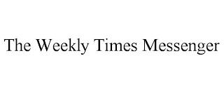 THE WEEKLY TIMES MESSENGER trademark