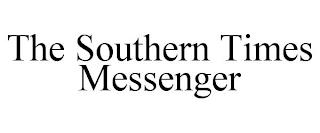 THE SOUTHERN TIMES MESSENGER trademark