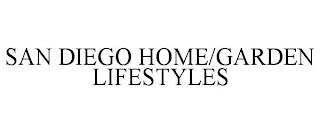 SAN DIEGO HOME/GARDEN LIFESTYLES trademark