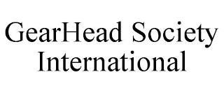 GEARHEAD SOCIETY INTERNATIONAL trademark