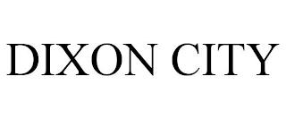 DIXON CITY trademark