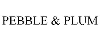 PEBBLE & PLUM trademark