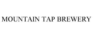 MOUNTAIN TAP BREWERY trademark