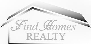 FIND HOMES REALTY trademark