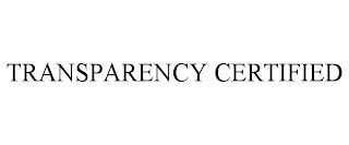 TRANSPARENCY CERTIFIED trademark