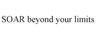 "SOAR BEYOND YOUR LIMITS!" trademark