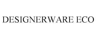 DESIGNERWARE ECO trademark