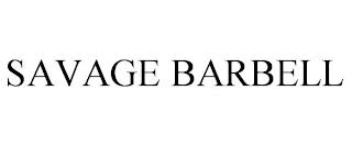 SAVAGE BARBELL trademark